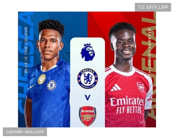 伦敦德比再燃战火:切尔西与阿森纳状态回升,荣耀之战一触即发 伦敦德比再燃战火:切尔西与阿森纳状态回升,荣耀之战一触即发