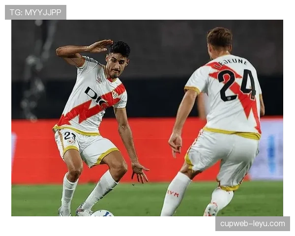 巴列卡诺反击效率飙升,战术革新成球队持续高光表现关键 巴列卡诺反击效率飙升,战术革新成球队持续高光表现关键